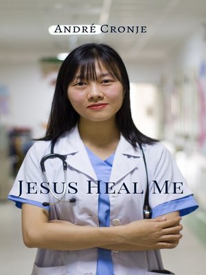 cover image of Jesus Heal Me